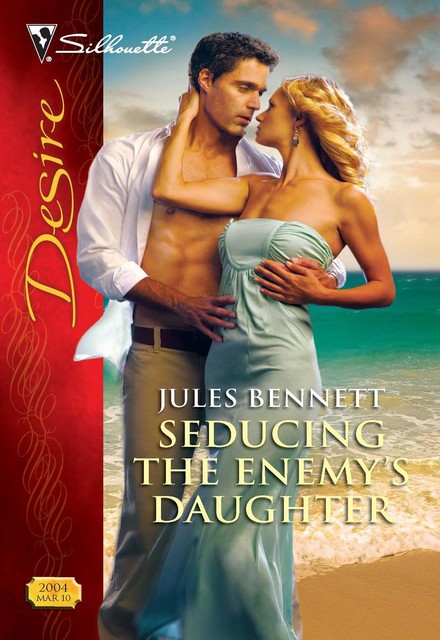 Seducing the Enemy's Daughter, Jules Bennett