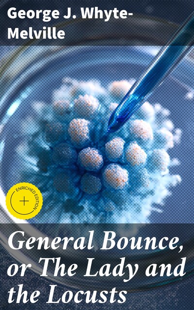 General Bounce, or The Lady and the Locusts, George J. Whyte-Melville