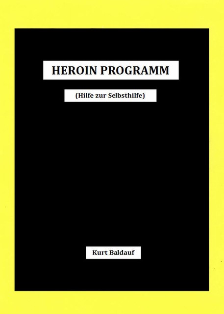 HEROINPROGRAMM, Kurt Baldauf