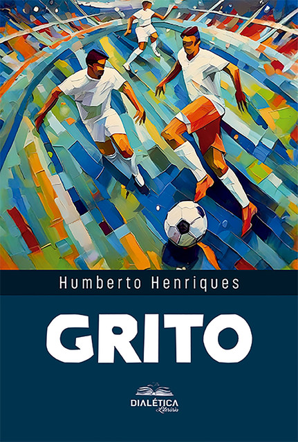 Grito, José Humberto da Silva Henriques