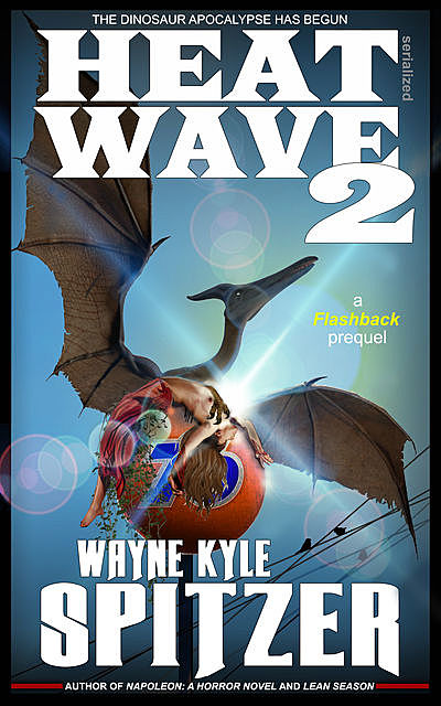 Heat Wave 2, Wayne Kyle Spitzer