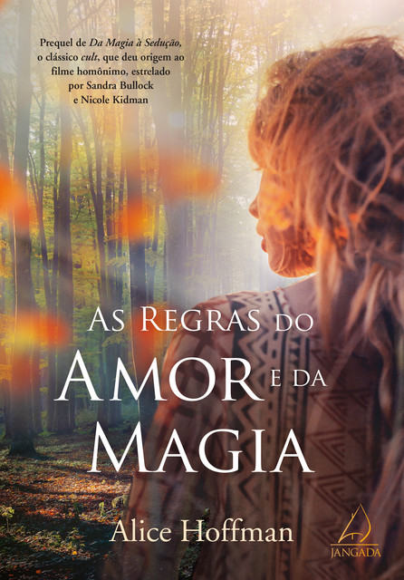 As Regras Do Amor E Da Magia, Alice Hoffman