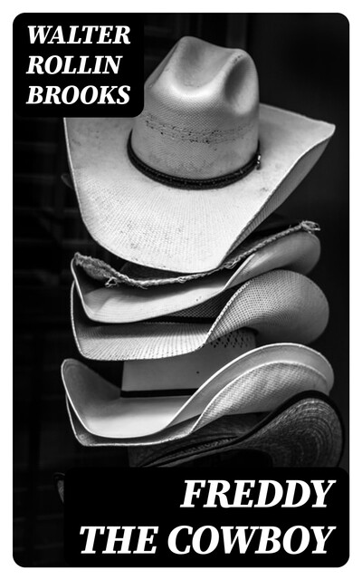 Freddy the Cowboy, Walter R. Brooks
