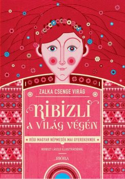 Ribizli a világ végén, Zalka Csenge Virág