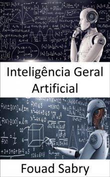 Inteligência Geral Artificial, Fouad Sabry