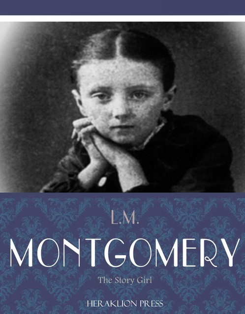 The Story Girl, Lucy Maud Montgomery