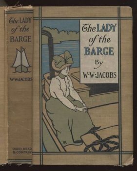 The Lady of the Barge / The Lady of the Barge and Others, Part 1, W.W.Jacobs