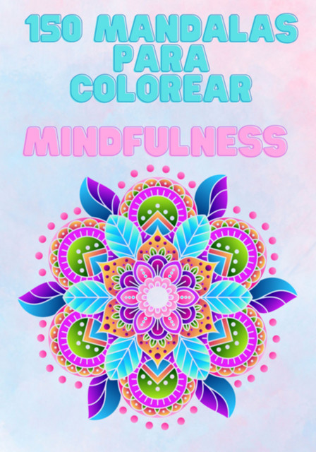 150 Mandalas Para Colorear, Arte, Y Pasatiempos