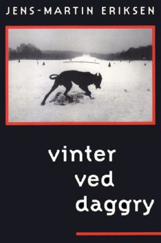 Vinter ved daggry, Jens-Martin Eriksen