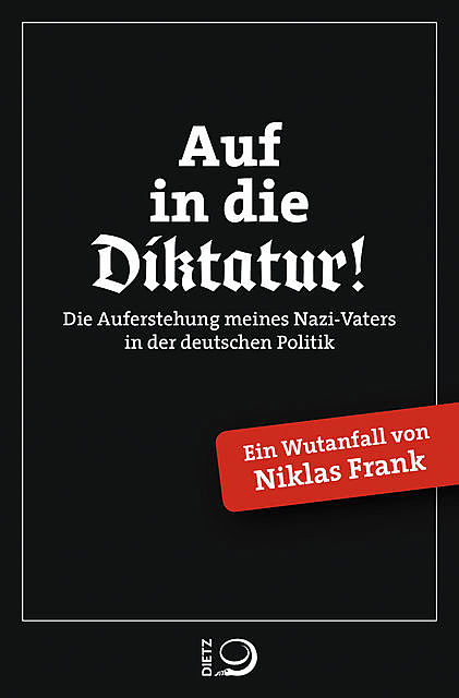 Auf in die Diktatur, Niklas Frank