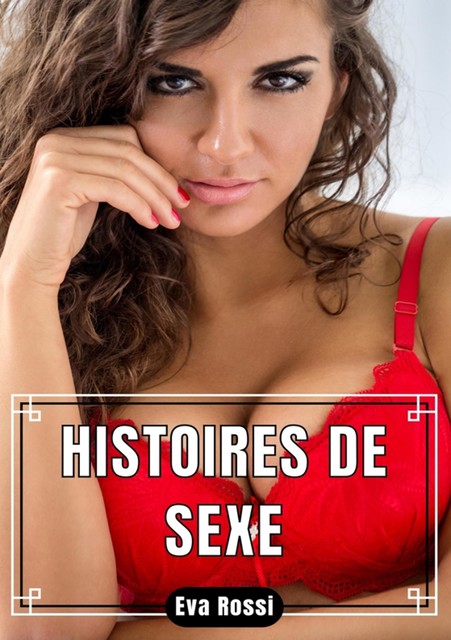 Histoires de Sexe, Eva Rossi