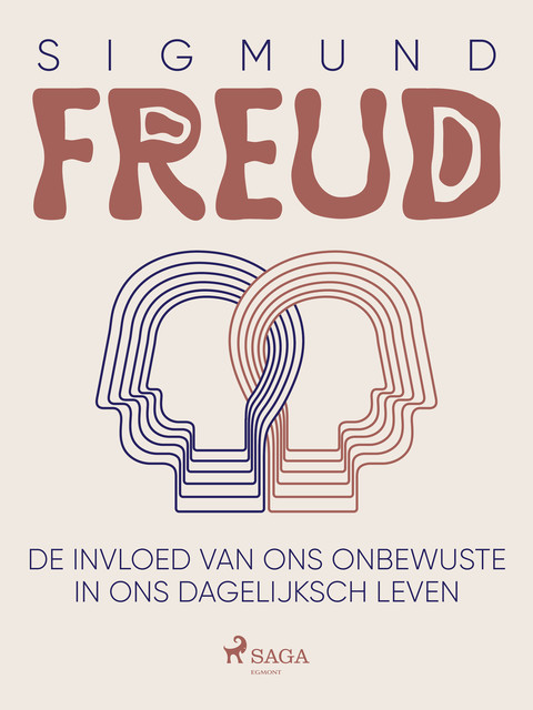 De invloed van ons onbewuste in ons dagelijksch leven, Sigmund Freud
