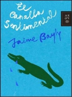 El Canalla Sentimental, Jaime Bayly