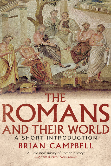 The Romans and Their World, Brian Campbell