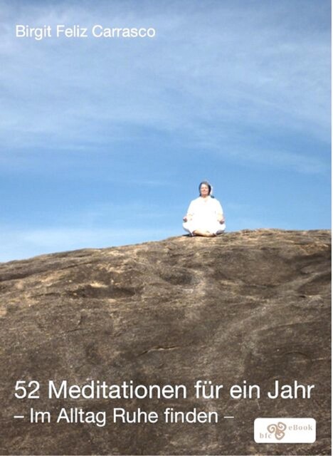 52 Meditationen für ein Jahr, Birgit Feliz Carrasco