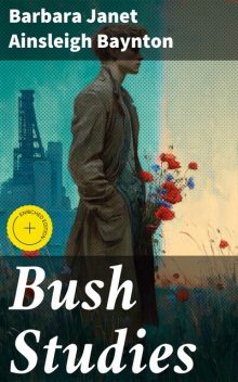 Bush Studies, Barbara Janet Ainsleigh Baynton