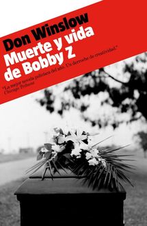 Muerte Y Vida De Bobby Z, Don Winslow