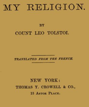 My Religion, Leo Tolstoy