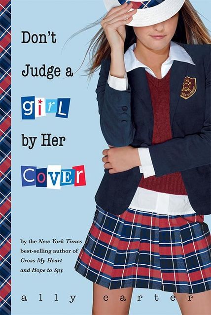 Don't Judge A Girl By Her Cover, Ally Carter