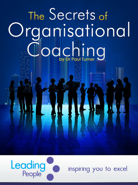 The Secrets of Organisational Coaching, Paul Turner