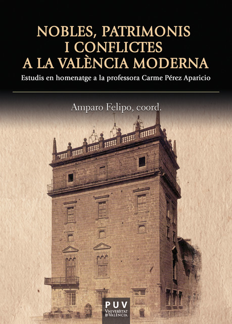 Nobles, patrimonis i conflictes a la València moderna, AAVV
