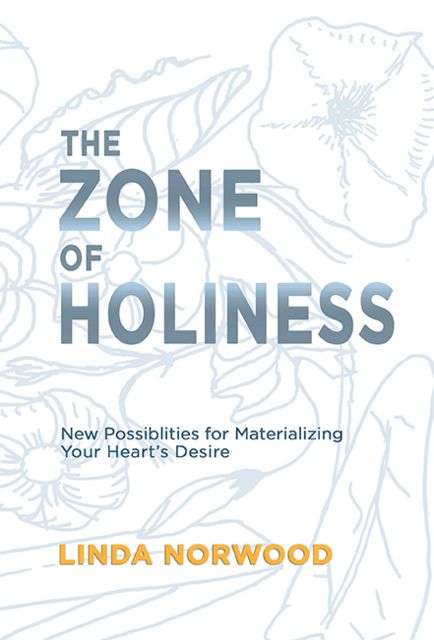 The Zone of Holiness, Linda Norwood