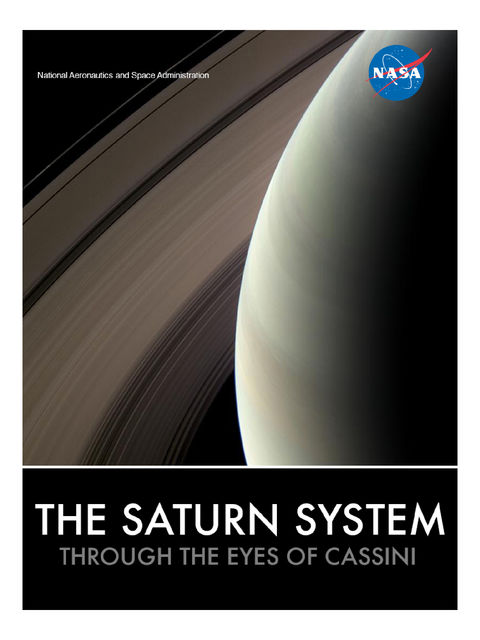 The Saturn System: Through the eyes of Cassini, NASA’s Jet Propulsion Laboratory, NASA’s Planetary Science Division, National Aeronautics, Planetary Institute, the Lunar