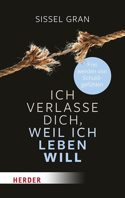 Ich verlasse dich, weil ich leben will, Sissel Gran