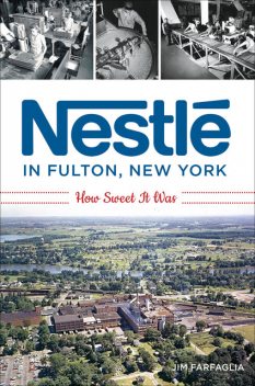 Nestlé in Fulton, New York, Jim Farfaglia