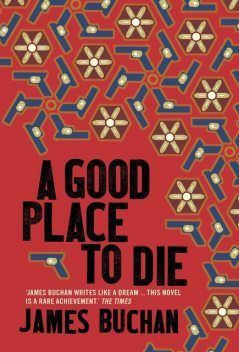 A Good Place to Die, James Buchan