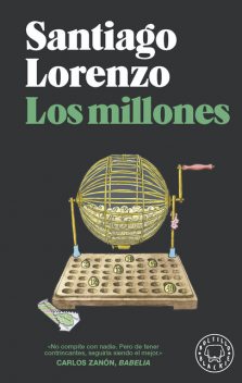Los millones, Santiago Lorenzo