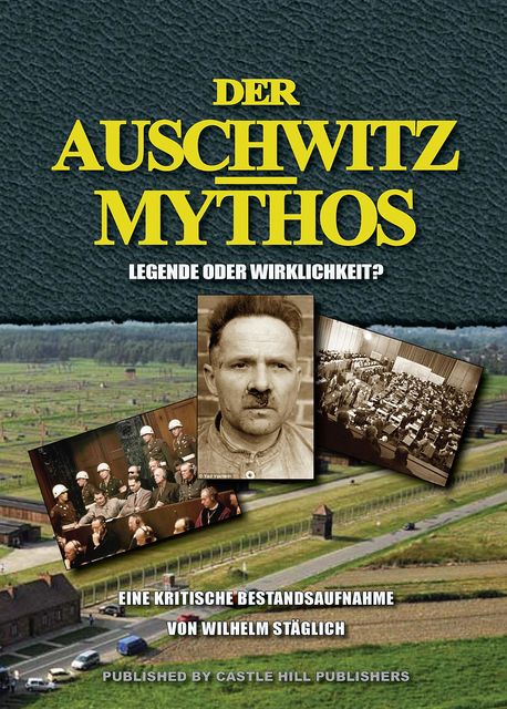 Der Auschwitz-Mythos, Wilhelm Stäglich