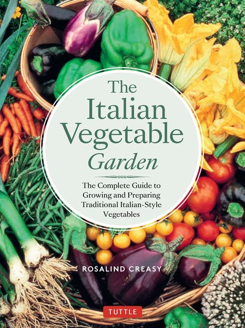 Edible Italian Garden, Rosalind Creasy