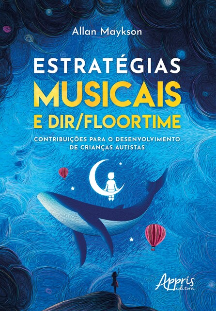 Estratégias musicais e DIR/Floortime: contribuições para o desenvolvimento de crianças autistas, Allan Maykson