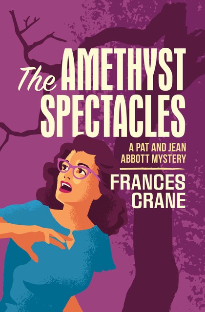 The Amethyst Spectacles, Frances Crane