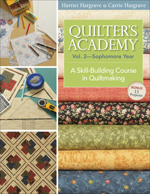 Quilters Academy Vol. 2 Sophomore Year, Harriet Hargrave