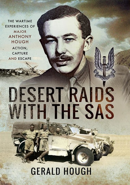 Desert Raids with the SAS, Gerald Hough, Tony Hough