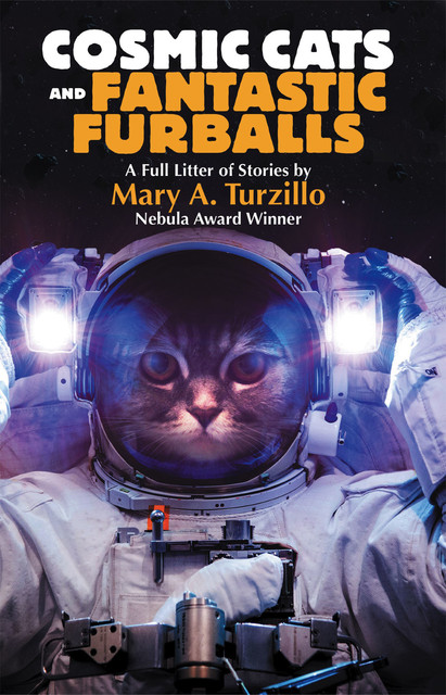 Cosmic Cats & Fantastic Furballs, Mary A.Turzillo