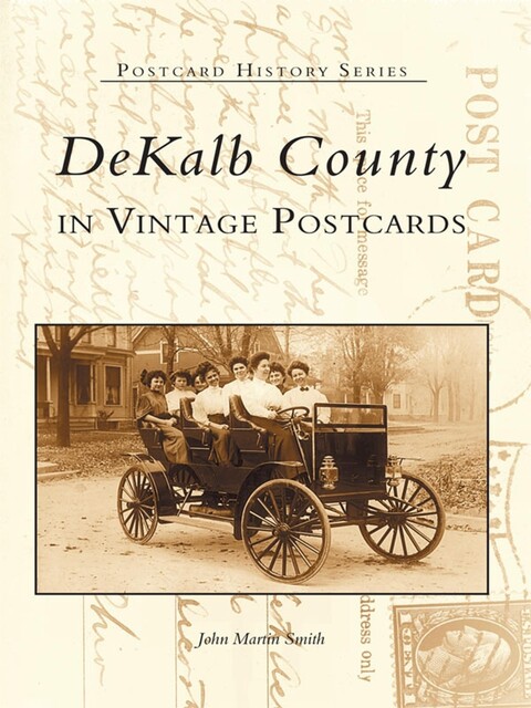 DeKalb County in Vintage Postcards, John Smith