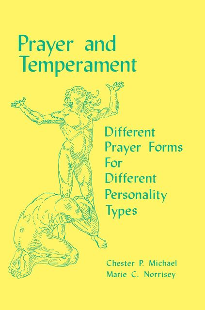Prayer and Temperament, Marie Christian Norrisey, Monsignor Chester P. Michael