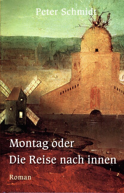 Montag oder Die Reise nach innen, Peter Schmidt