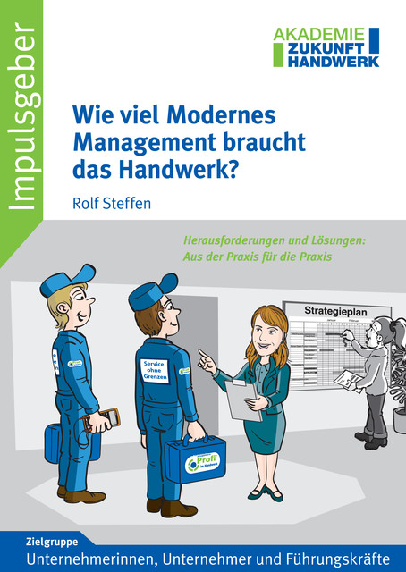 Wie viel Modernes Management braucht das Handwerk, Rolf Steffen