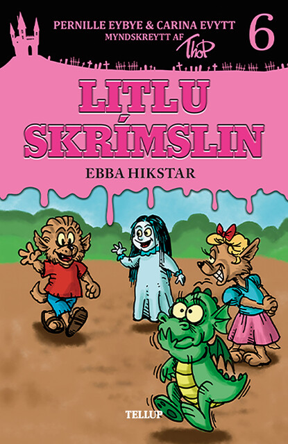 Littlu skrímslin #6: Ebba hikstar, Carina Evytt, Pernille Eybye