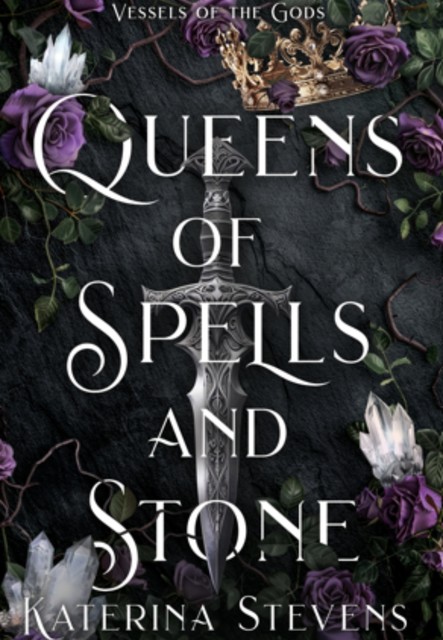 Queens of Spells and Stone, Katerina Stevens