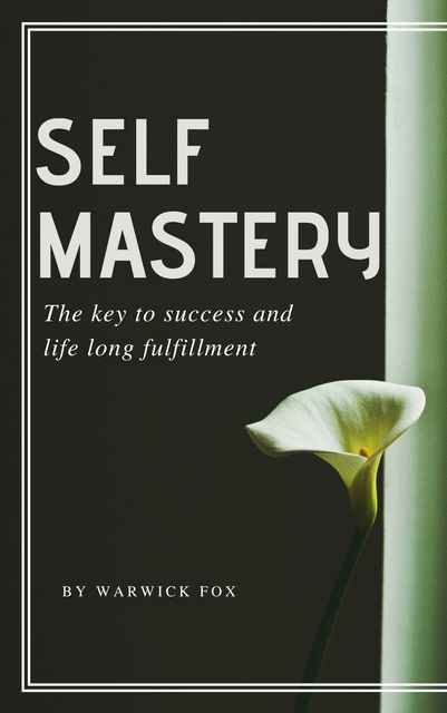 Self Mastery, Warwick Fox