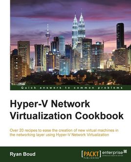 Hyper-V Network Virtualization Cookbook, Ryan Boud