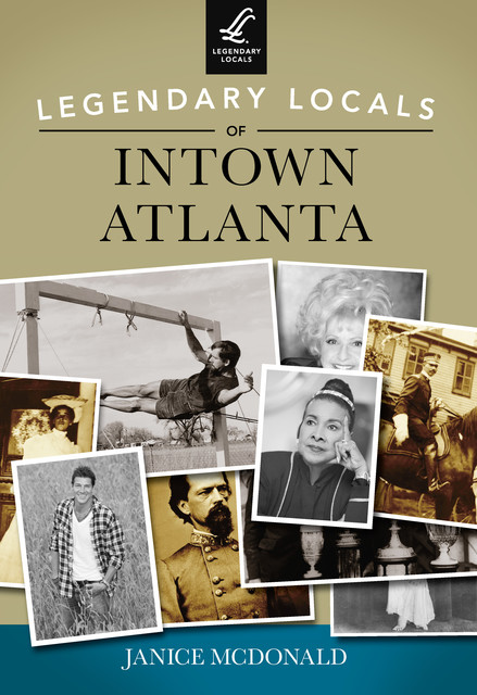 Legendary Locals of Intown Atlanta, Janice Mcdonald