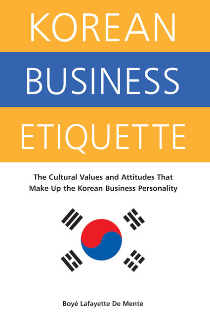 Korean Business Etiquette, Boye Lafayette De Mente