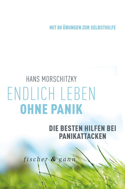 Endlich leben ohne Panik, Hans Morschitzky