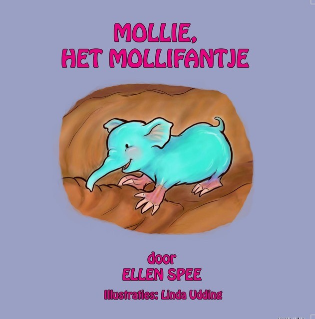 Mollie, het molliefantje, Ellen Spee